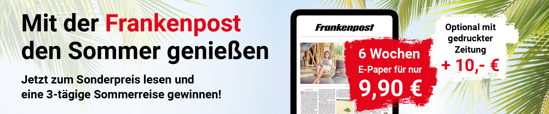 Advertisement banner for Frankpost: 6 Wochen E‑Paper for 9,90 €, optional printed newspaper +10 €; palm-leaf background.